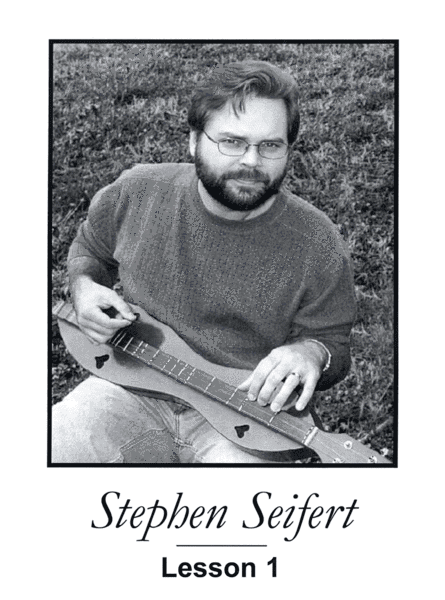 Stephen Seifert Stephen Seifert Lesson 1 Mountain Dulcimer Instruction Book With