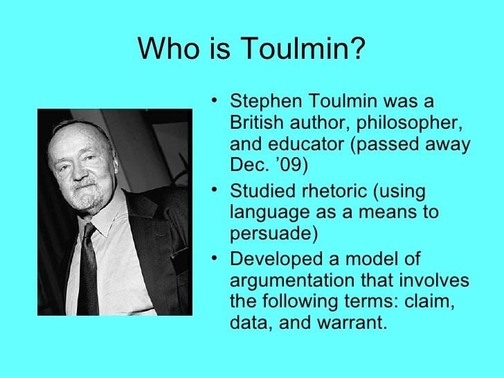 Stephen Toulmin Toulmin model of argumentation