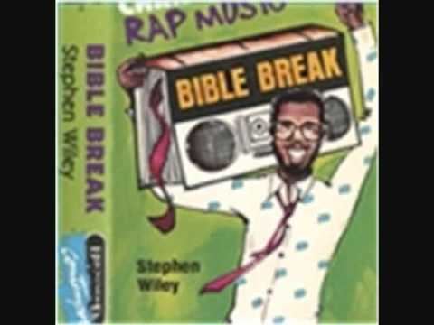 Stephen Wiley Bible Break 1ST EVER GOSPEL RAP by Stephen Wiley YouTube