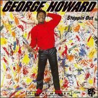Steppin' Out (George Howard album) httpsuploadwikimediaorgwikipediaeneedGH