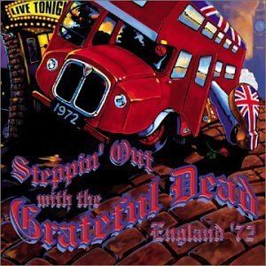 Steppin' Out with the Grateful Dead: England '72 httpsimagesnasslimagesamazoncomimagesI5