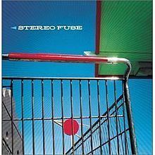 Stereo Fuse (album) httpsuploadwikimediaorgwikipediaenthumbd