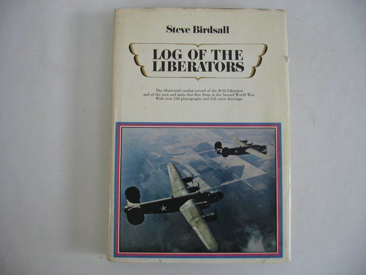 Steve Birdsall Log of the Liberators Steve Birdsall 9781299055858 Amazoncom Books