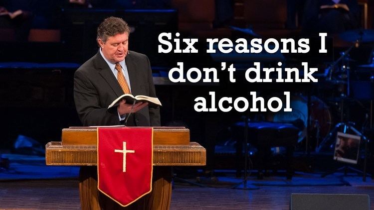 Steve Gaines (pastor) Six Reasons I Don39t Drink Alcohol Pastor Steve Gaines