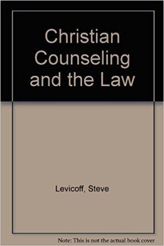 Steve Levicoff Christian Counseling and the Law by Steve Levicoff 19910303