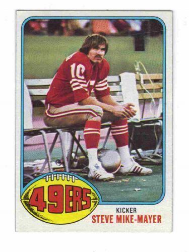 Steve Mike-Mayer SAN FRANCISCO 49ers Steve MikeMayer 58 TOPPS 1976 NFL American