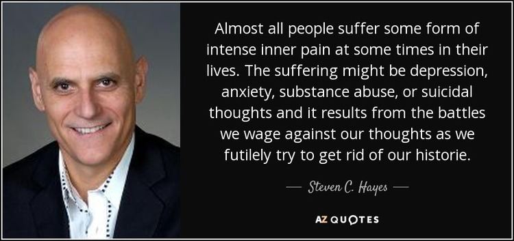 Steven C. Hayes TOP 25 QUOTES BY STEVEN C HAYES AZ Quotes