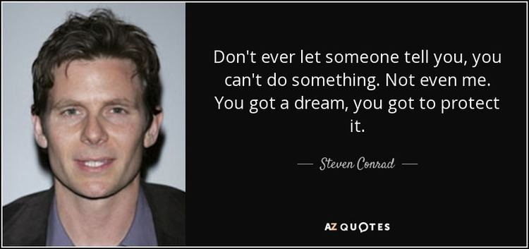 Steven Conrad TOP 13 QUOTES BY STEVEN CONRAD AZ Quotes
