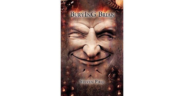 Steven Pirie Burying Brian by Steven Pirie Reviews Discussion Bookclubs Lists