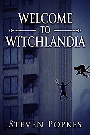 Steven Popkes Amazoncom Welcome to Witchlandia eBook Steven Popkes Kindle Store