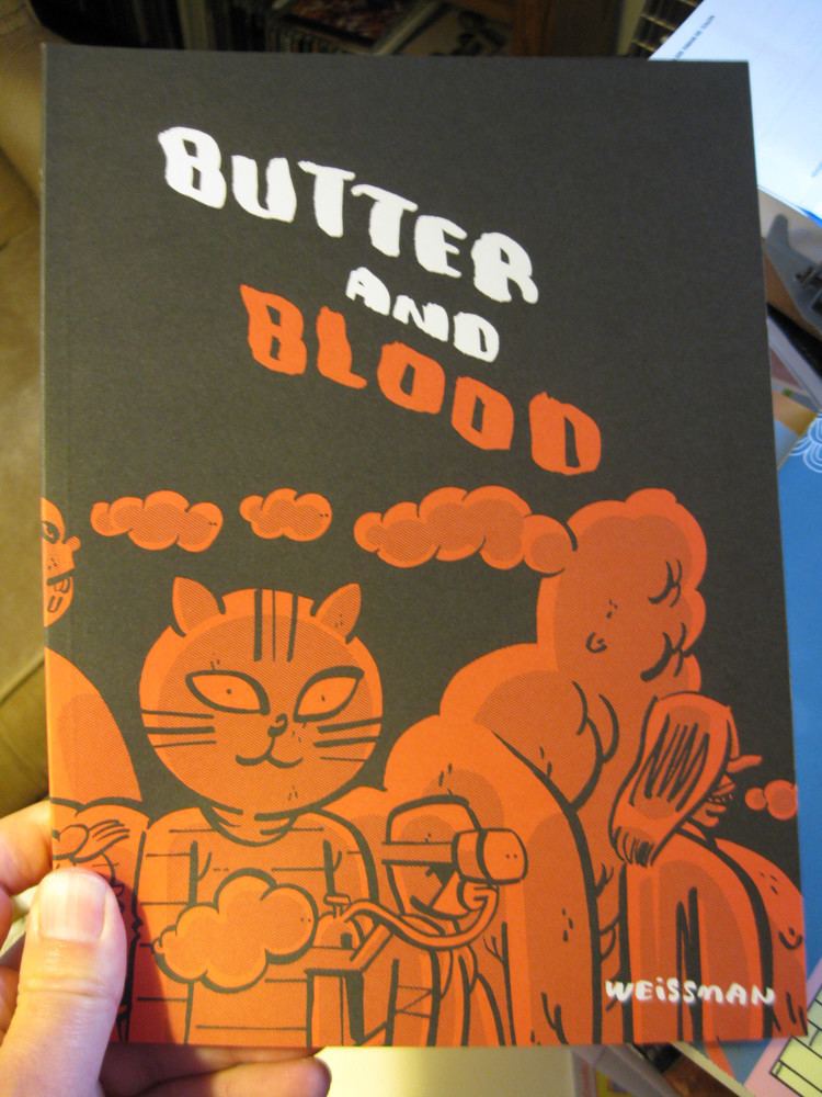 Steven Weissman BUTTER AND BLOOD by Steven Weissman Spit and a Half