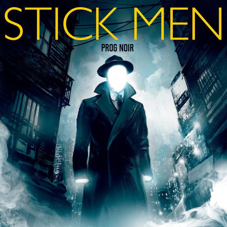 Stick Men (prog band) Prog Noir Stick Men