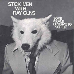 Stick Men with Ray Guns Stick Men With Ray Guns Some People Deserve To Suffer CD Album