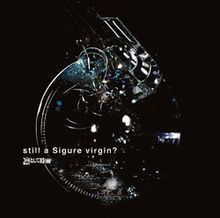 Still a Sigure Virgin? httpsuploadwikimediaorgwikipediaenthumbd