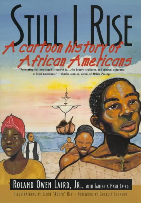 Still I Rise: A Cartoon History of African Americans t3gstaticcomimagesqtbnANd9GcTr0KrhwP5qZtzr67