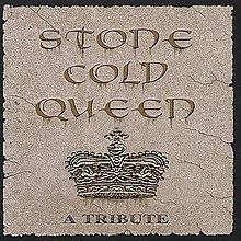 Stone Cold Queen: A Tribute httpsuploadwikimediaorgwikipediaenthumb0