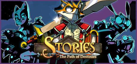 Stories: The Path of Destinies Stories The Path of Destinies on Steam