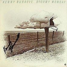 Stormy Monday (Kenny Burrell album) httpsuploadwikimediaorgwikipediaenthumb3