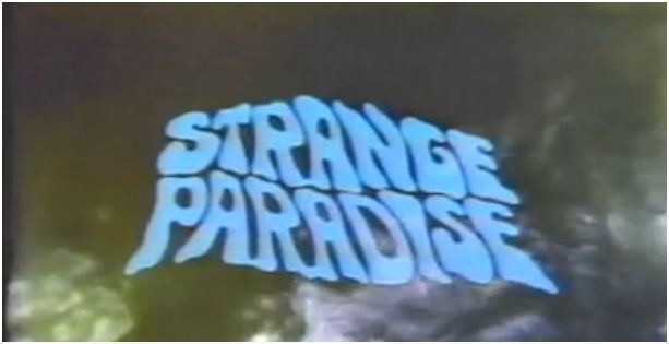 Strange Paradise MONSTER MOVIE WORLD MONSTER VIEWER NOW PLAYING