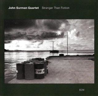 Stranger than Fiction (John Surman album) httpsuploadwikimediaorgwikipediaen669Str
