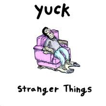 Stranger Things (Yuck album) httpsuploadwikimediaorgwikipediaenthumb5