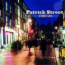 Street Life (Patrick Street album) httpsuploadwikimediaorgwikipediaenthumb3