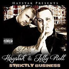 Strictly Business (Haystak & Jelly Roll album) httpsuploadwikimediaorgwikipediaenthumbf