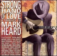 Strong Hand of Love: A Tribute to Mark Heard httpsuploadwikimediaorgwikipediaencc5Str