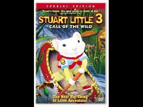 Stuart Little 3: Call of the Wild Opening to Stuart Little 3 Call Of The Wild 2006 DVD YouTube
