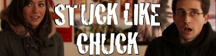 Stuck like Chuck STUCK LIKE CHUCK Its Like A Bad movie
