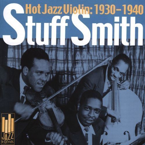 Stuff Smith Hot Jazz Violin 19301940 Stuff Smith Songs Reviews Credits