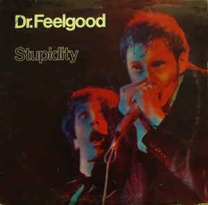 Stupidity (Dr. Feelgood album) httpsimgdiscogscomj5U7AdTLZs3fV9SVAjvsoKlFO