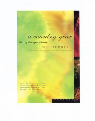 Sue Hubbell A Country Year Living the Questions by Sue Hubbell