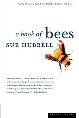 Sue Hubbell A Book of Bees And How to Keep Them Sue Hubbell 9780395883242