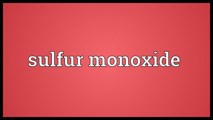 Sulfur monoxide Sulfur monoxide Meaning YouTube