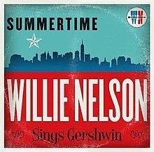 Summertime: Willie Nelson Sings Gershwin httpsuploadwikimediaorgwikipediaenthumb2