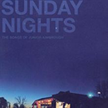 Sunday Nights: The Songs of Junior Kimbrough httpsuploadwikimediaorgwikipediaenthumbe