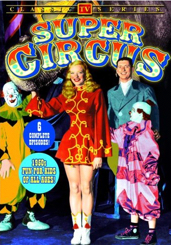 Super Circus wwwemmytvlegendsorgfilesSuperCircuspng