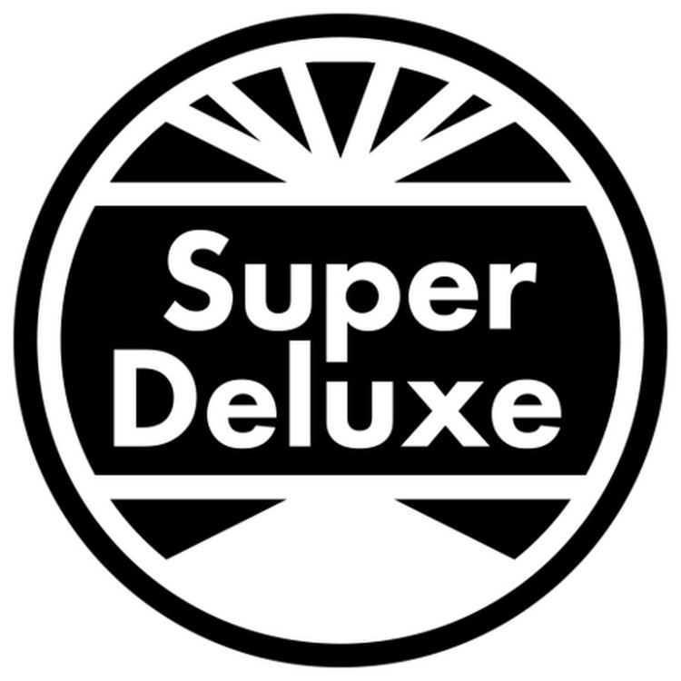 Super Deluxe Super Deluxe YouTube