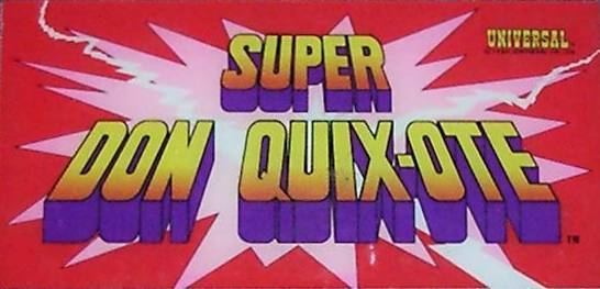 Super Don Quix-ote Super Don Quixote Videogame by Universal