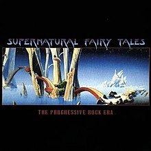 Supernatural Fairy Tales: The Progressive Rock Era httpsuploadwikimediaorgwikipediaenthumb0