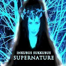 Supernature (Inkubus Sukkubus album) httpsuploadwikimediaorgwikipediaenthumb3