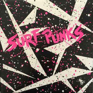 Surf Punks Surf Punks Surf Punks Vinyl LP Album at Discogs
