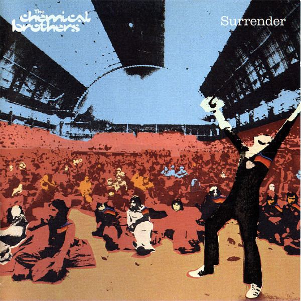 Surrender (The Chemical Brothers album) httpsimgdiscogscomOXuYkGefW5s5qLuS0GIXe17OpZ