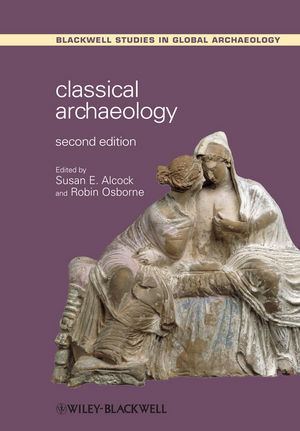 Susan E. Alcock Wiley Classical Archaeology Second Edition Susan E Alcock