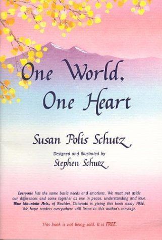 Susan Polis Schutz One World One Heart by Susan Polis Schutz