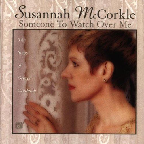 Susannah McCorkle Susannah McCorkle Someone To Watch Over Me Amazoncom Music