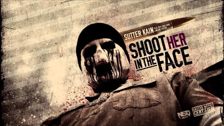 Sutter Kain Sutter Kain Ft Rev Fang Gory amp Insane Poetry Shoot her