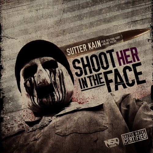 Sutter Kain Sutter Kain Shoot Her In The Face Artwork Mixtape Wall