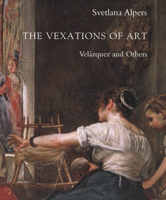 Svetlana Alpers The Vexations of Art by Svetlana Alpers Yale University